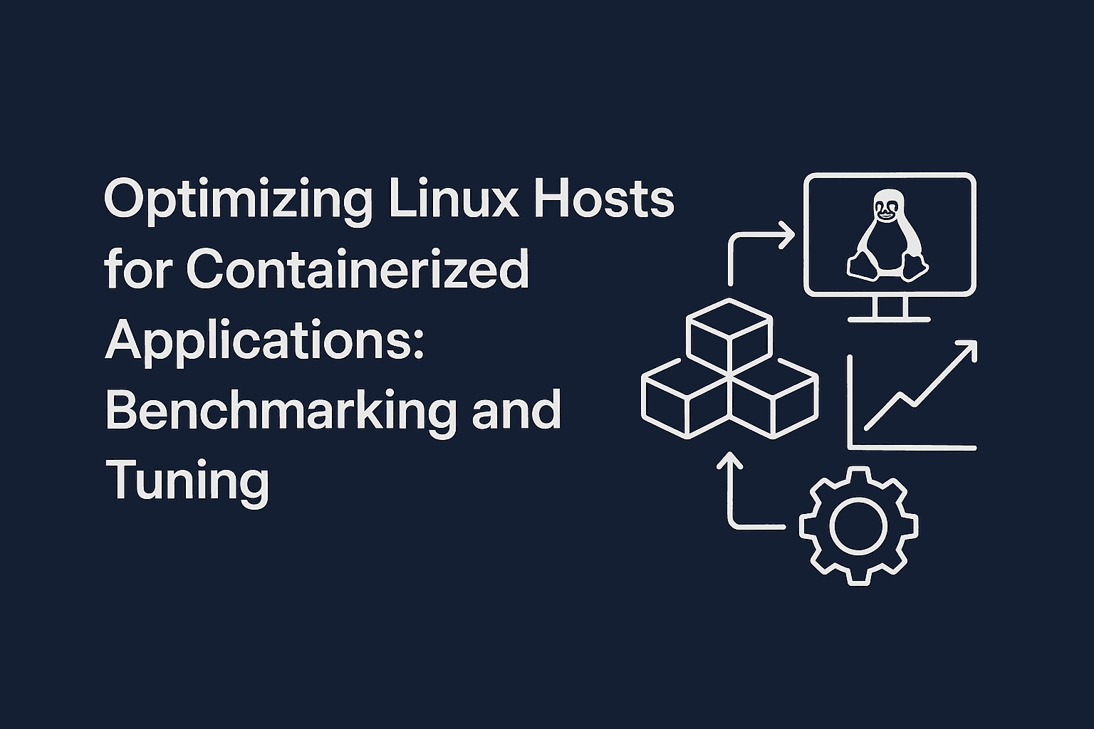 Boosting Linux Host Performance for Containerized Workloads (Nginx Benchmarking Guide)